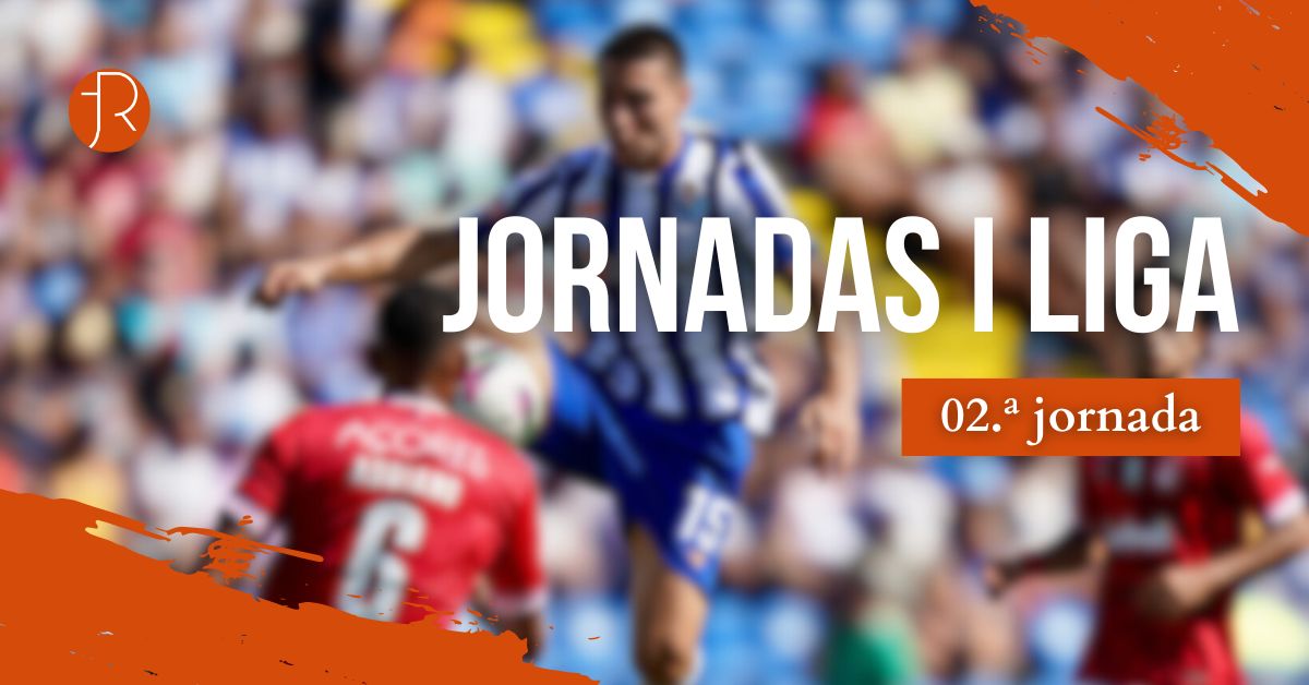 02.ª Jornada I Liga