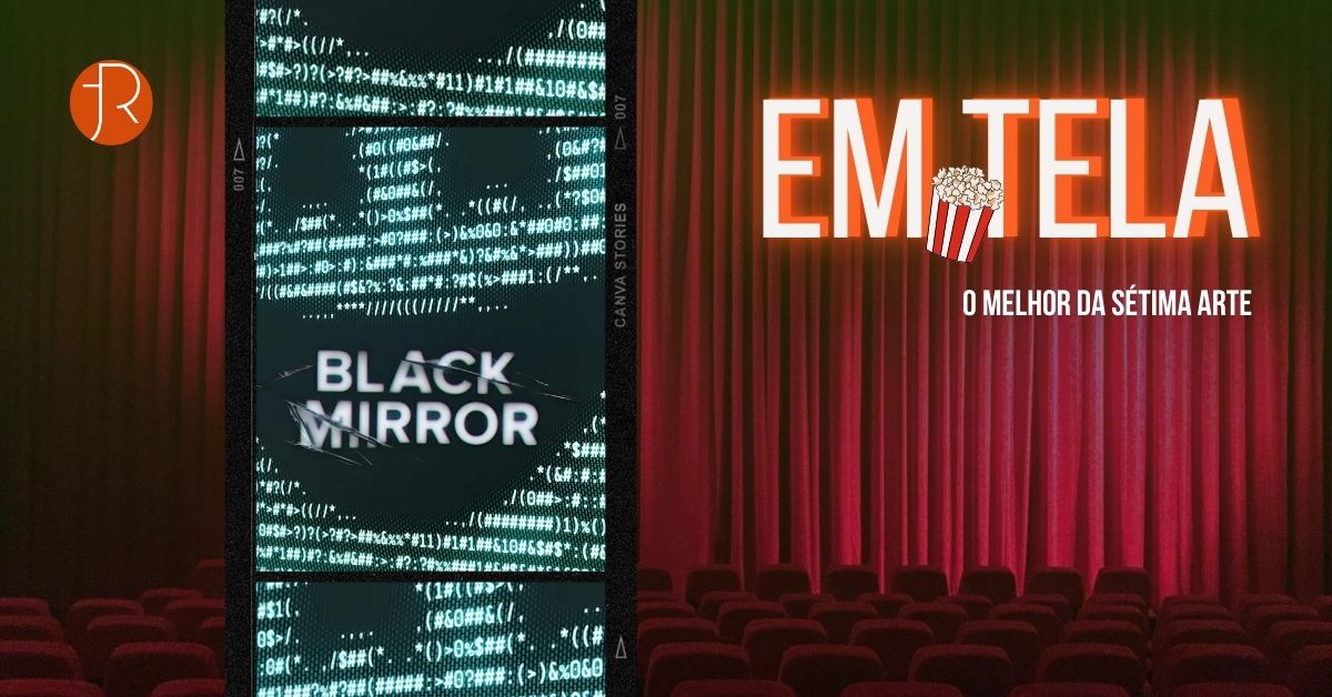 Em Tela, Black Mirror