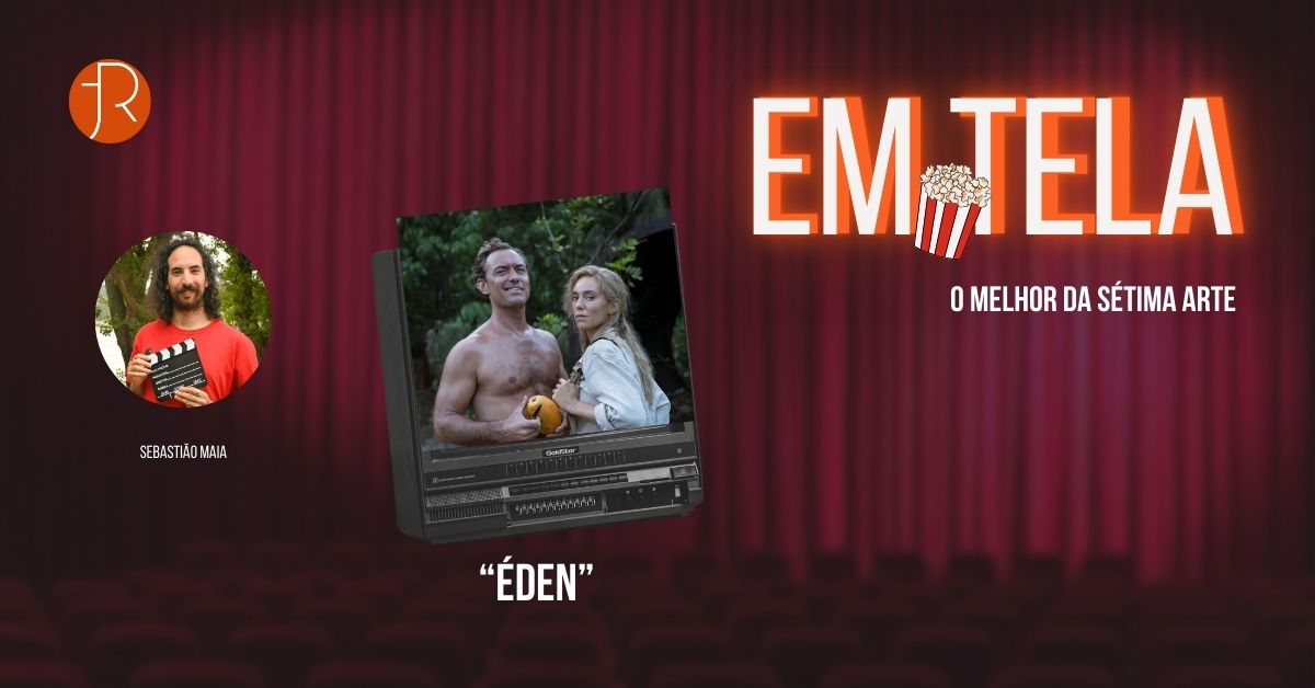 Em Tela, Éden