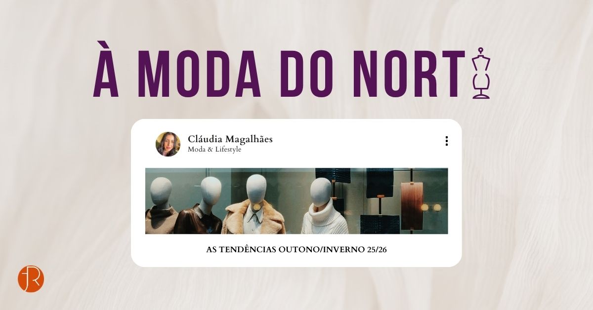 À Moda do Norte, Tendências outono/inverno