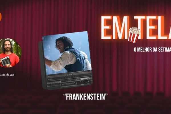 Em Tela, Frankenstein