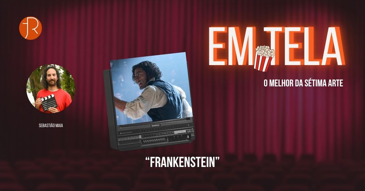 Em Tela, Frankenstein