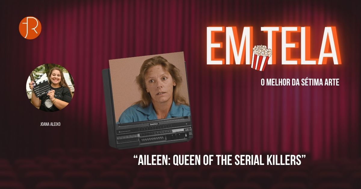 Em Tela, Aileen - Queen of the serial killers