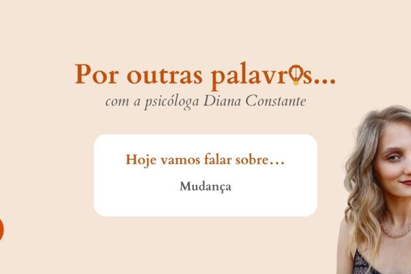 Por outras palavras, mudança