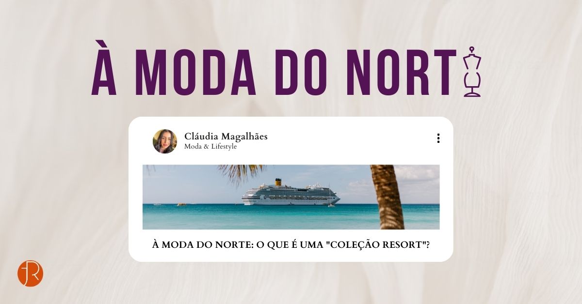 À Moda do Norte, Coleções Resort