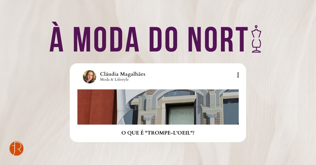 Trompe-l’oeil, À Moda do Norte