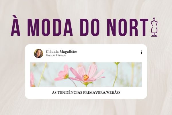 À Moda do Norte, Tendências primavera verão
