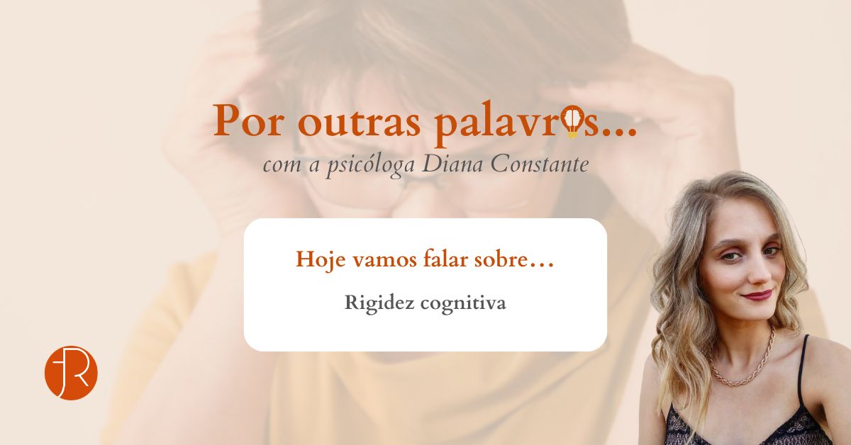 Por outras palavras, Rigidez cognitiva