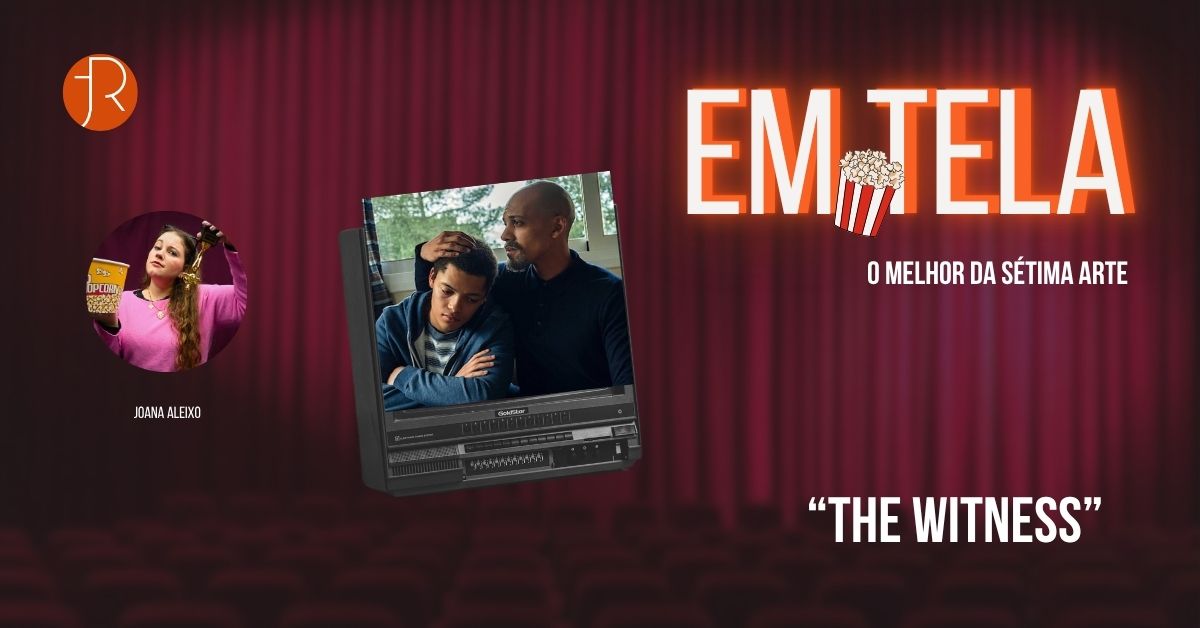 Em Tela, The Witness