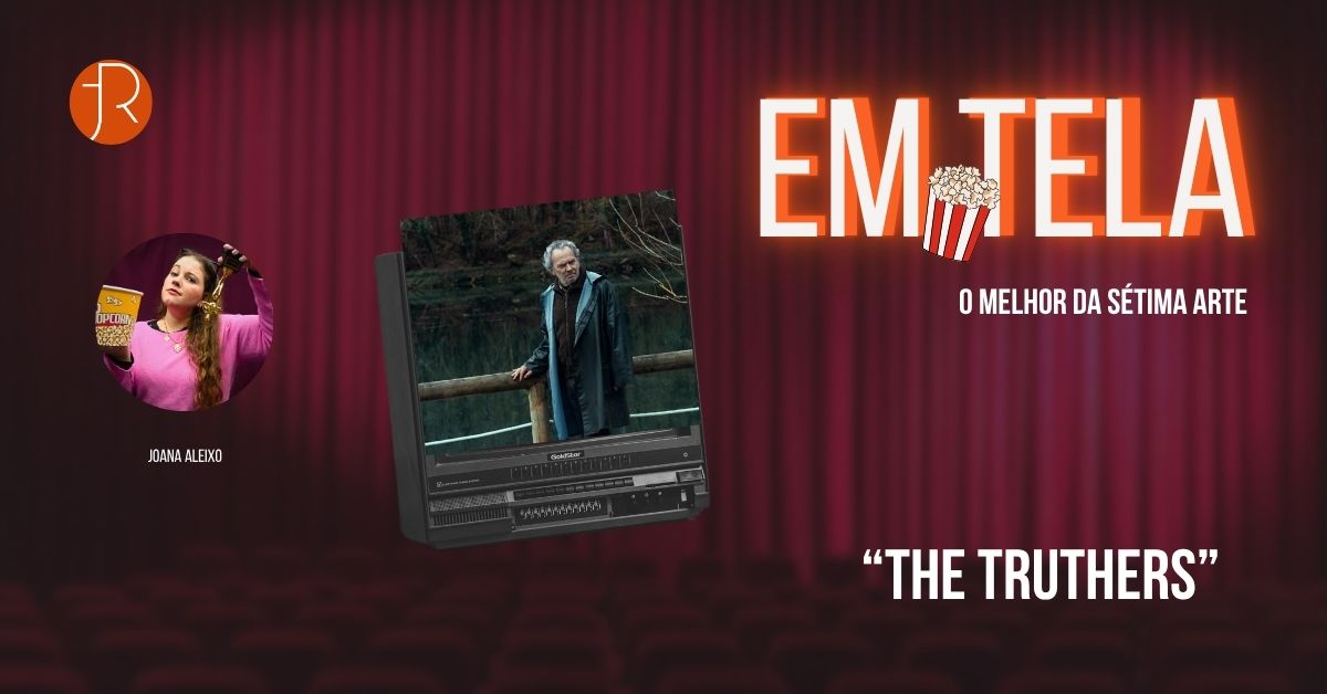 Em Tela, The Truthers