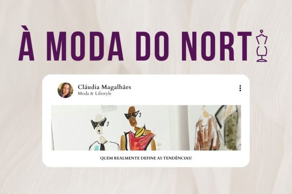 À Moda do Norte, Tendências