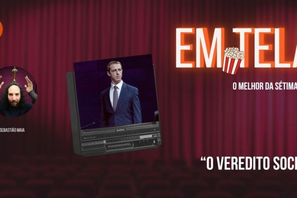 Em Tela, O Veredito Social