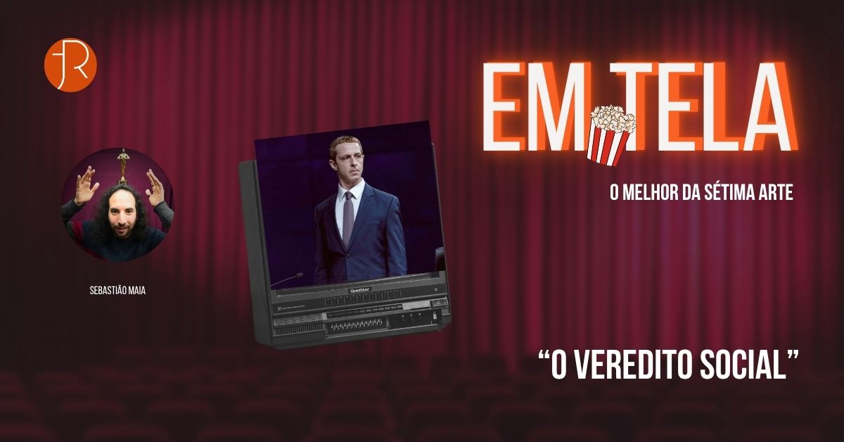 Em Tela, O Veredito Social