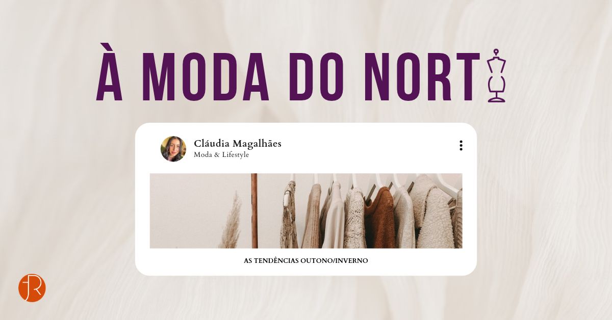 À Moda do Norte, Tendências outono inverno